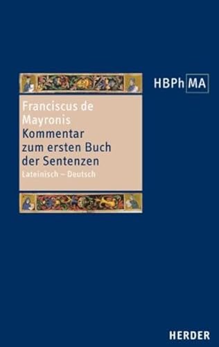 9783451340420: Conflatus - Kommentar zum ersten Buch der Sentenzen: Lateinisch - Deutsch. bersetzt und eingeleitet von Hannes Mhle und Roberto Hofmeister Pich