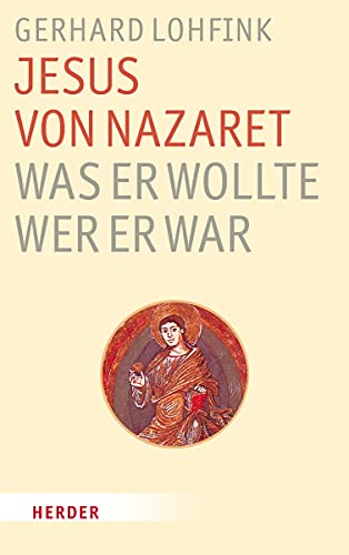 Jesus von Nazaret - Was er wollte, wer er war -Language: german - Lohfink, Gerhard
