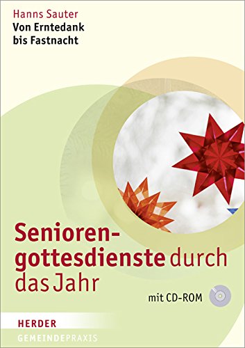 Imagen de archivo de Seniorengottesdienste durch das Jahr: Von Erntedank bis Fastnacht (Gemeinde Praxis) a la venta por medimops