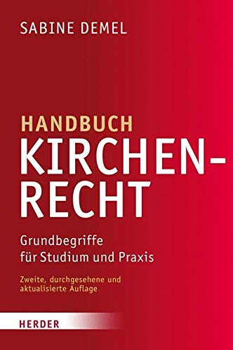 Handbuch Kirchenrecht. Grundbegriffe für Studium und Praxis. - Demel, Sabine