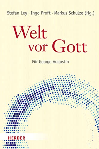 Stock image for Welt vor Gott: Fr George Augustin for sale by medimops