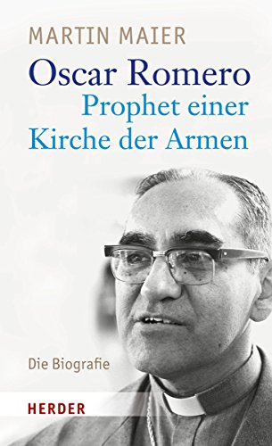 Beispielbild fr Oscar Romero - Prophet einer Kirche der Armen: Die Biografie zum Verkauf von medimops