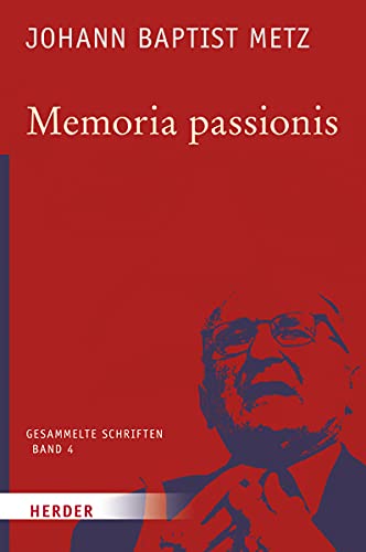 Memoria passionis - Johann Baptist Metz