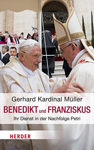 Stock image for Benedikt & Franziskus: Ihr Dienst in der Nachfolge Petri for sale by medimops