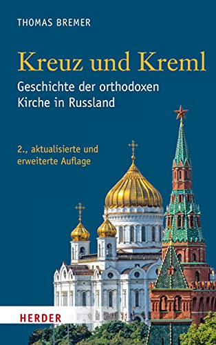 9783451348778: Kreuz Und Kreml: Geschichte Der Orthodoxen Kirche in Russland
