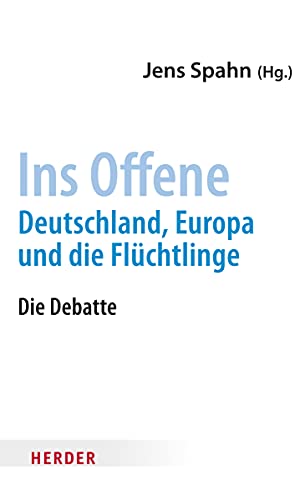 Stock image for Ins Offene: Deutschland, Europa und die Flüchtlinge for sale by WorldofBooks