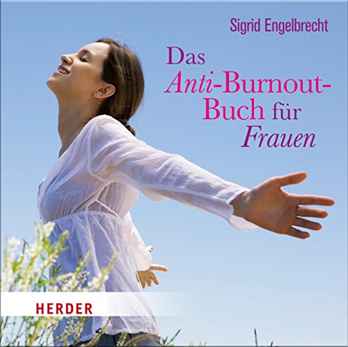 Das Anti-Burnout-Buch für Frauen - Engelbrecht, Sigrid