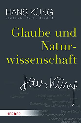 9783451352119: Glaube Und Naturwissenschaft: 11 (Hans Kung Samtliche Werke)