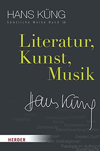 9783451352188: Literatur, Kunst, Musik: 18 (Hans Kung Samtliche Werke)