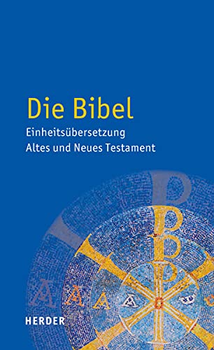Stock image for Die Bibel - Einheits�bersetzung Altes und Neues Testament: Einheits�bersetzung der Heiligen Schrift (Schulbibel) for sale by Chiron Media