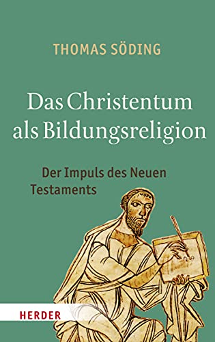 Beispielbild fr Das Christentum als Bildungsreligion : Der Impuls des Neuen Testaments zum Verkauf von Bibliothek der Erzabtei Beuron