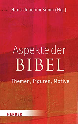 Aspekte der Bibel - Hans-Joachim (Hrsg.) Simm
