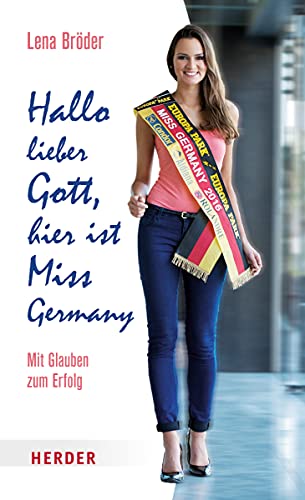 9783451376153: Das Schone in Mir: Mit Glaube Zum Erfolg - Mein Weg Zur Miss Germany