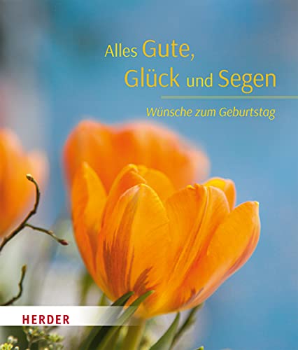 Stock image for Alles Gute, Glck und Segen: Wnsche zum Geburtstag for sale by medimops