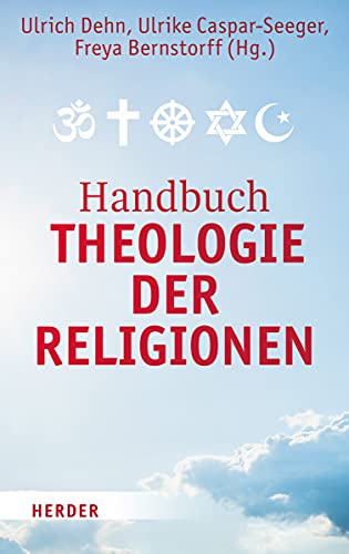 9783451376955: Handbuch Theologie der Religionen: Texte zur religisen Vielfalt und zum interreligisen Dialog