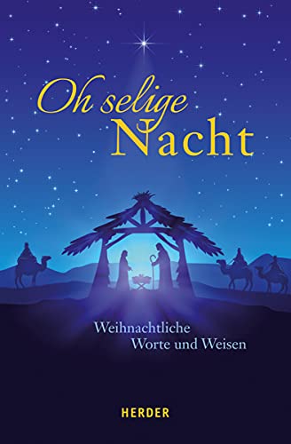 Imagen de archivo de Oh selige Nacht: Weihnachtliche Worte und Weisen a la venta por Ostmark-Antiquariat Franz Maier