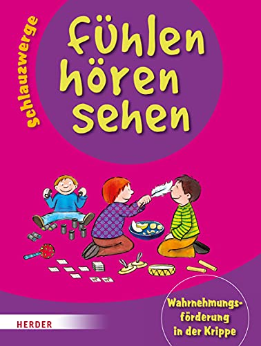 Beispielbild fr Schlauzwerge - fhlen, hren, sehen: Wahrnehmungsfrderung in der Krippe zum Verkauf von medimops