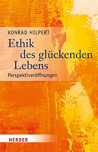 Stock image for Ethik des glckenden Lebens: Perspektiverffnungen for sale by medimops
