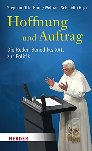 9783451378119: Hoffnung Und Auftrag: Die Reden Benedikts XVI. Zur Politik