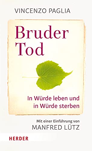 Stock image for Bruder Tod - In Wrde leben und in Wrde sterben for sale by medimops