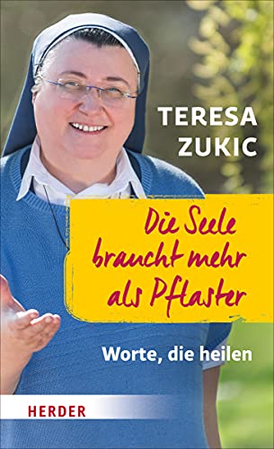 Die Seele braucht mehr als Pflaster - Teresa Zukic