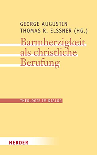 Stock image for Barmherzigkeit als christliche Berufung (Theologie im Dialog) for sale by medimops