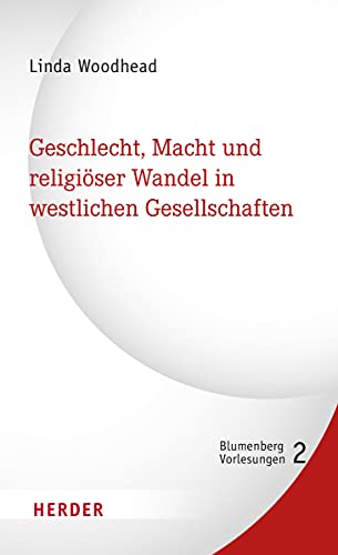 Stock image for Geschlecht, Macht und religiser Wandel in westlichen Gesellschaften (Blumenberg-Vorlesungen, Band 2) for sale by medimops