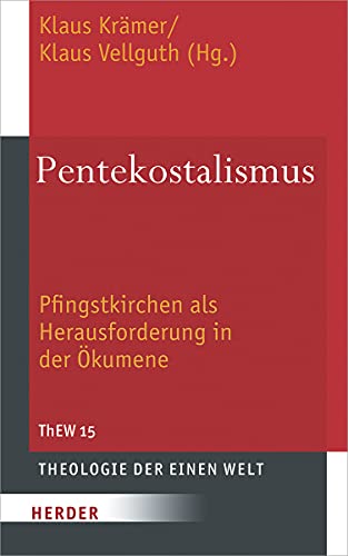 9783451379529: Pentekostalismus: Pfingstkirchen ALS Herausforderung in Der Okumene: 15 (Theologie Der Einen Welt)