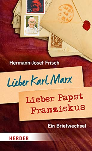 Beispielbild fr Lieber Karl Marx, lieber Papst Franziskus: Ein Briefwechsel zum Verkauf von medimops