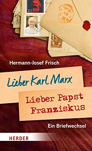 Imagen de archivo de Lieber Karl Marx, lieber Papst Franziskus: Ein Briefwechsel a la venta por medimops