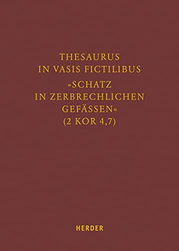 Stock image for Thesaurus in vasis fictilibus ? Schatz in zerbrechlichen Gefssen (2 Kor 4,7): Festschrift fr Bischof Heinz Josef Algermissen zum 75. Geburtstag (Fuldaer Studien, Band 22) for sale by medimops