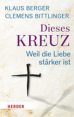 Beispielbild fr Dieses Kreuz: Weil die Liebe strker ist zum Verkauf von medimops