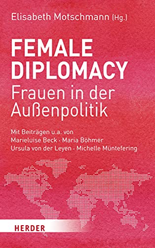 9783451380921: Female Diplomacy: Frauen in der Auenpolitik