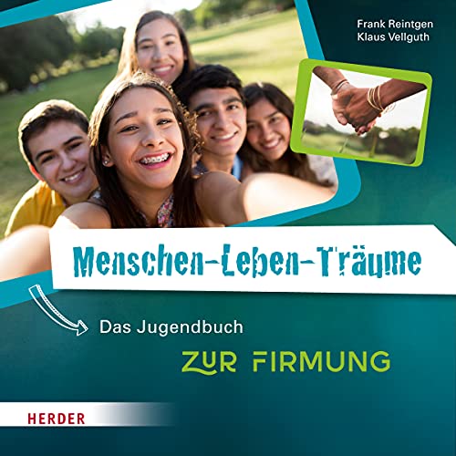 Beispielbild fr Menschen-Leben-Trume: Das Jugendbuch zur Firmung zum Verkauf von medimops