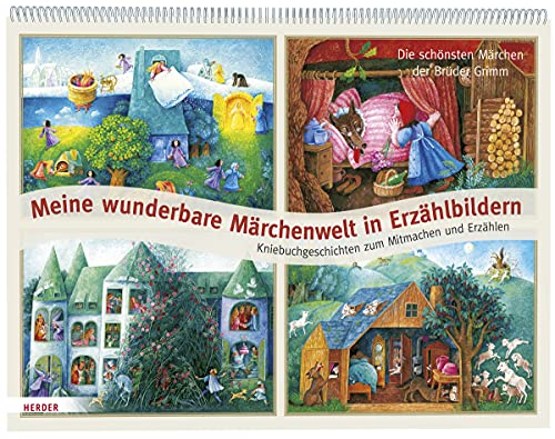 9783451382529: Meine wunderbare Mrchenwelt in Erzhlbildern: Die schnsten Mrchen der Brder Grimm. Kniebuchgeschichten zum Mitmachen und Erzhlen