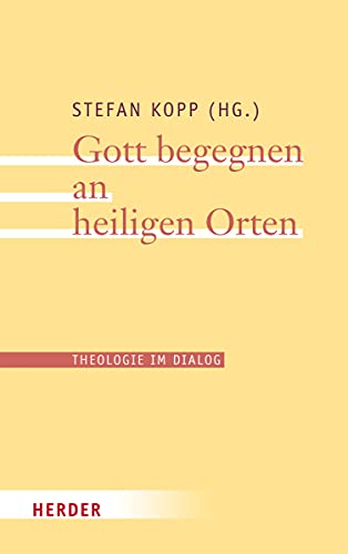 Beispielbild fr Gott Begegnen an Heiligen Orten zum Verkauf von Blackwell's