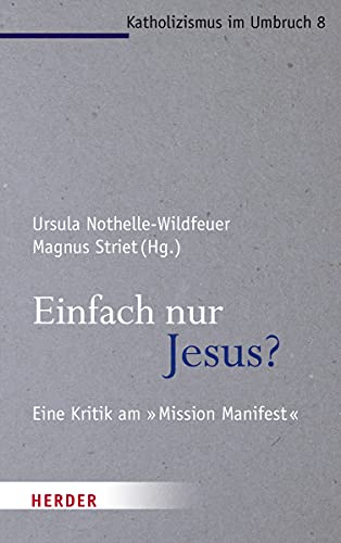 Stock image for Einfach nur Jesus?: Eine Kritik am "Mission Manifest" for sale by Revaluation Books