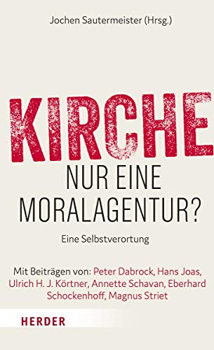 Imagen de archivo de Kirche - Nur Eine Moralagentur? a la venta por Blackwell's