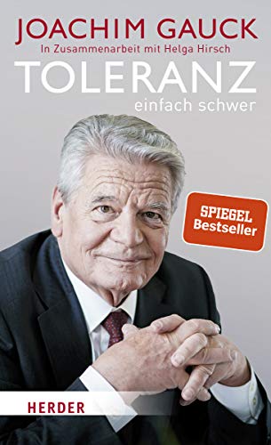 Stock image for Toleranz: einfach schwer. Joachim Gauck ; in Zusammenarbeit mit Helga Hirsch for sale by Versandantiquariat Schfer