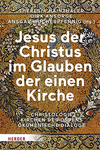 Stock image for Jesus Der Christus Im Glauben Der Einen Kirche for sale by Blackwell's