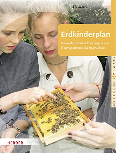 Stock image for Erdkinderplan : Maria Montessoris Erziehungs Und Bildungskonzept Fur Jugendliche -Language: german for sale by GreatBookPrices