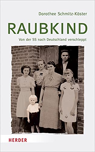 Imagen de archivo de Raubkind: Von der SS nach Deutschland verschleppt a la venta por medimops