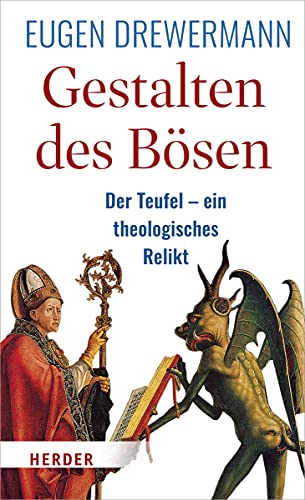 9783451384028: Gestalten Des Bosen: Der Teufel - Ein Theologisches Relikt