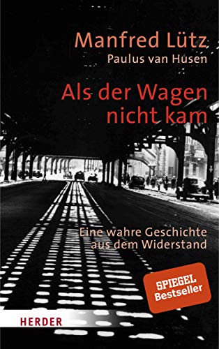 Als der Wagen nicht kam: Eine wahre Geschichte aus dem Widerstand (ISBN 9068310313)