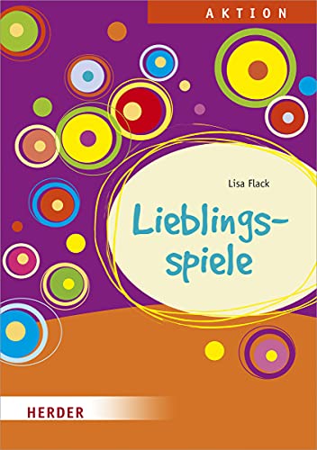 Beispielbild fr Lieblingsspiele: fr Hort, Schulkindbetreuung und Ganztagsschule zum Verkauf von medimops