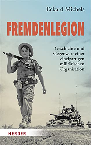 9783451385339: Fremdenlegion: Geschichte und Gegenwart einer einzigartigen militrischen Organisation