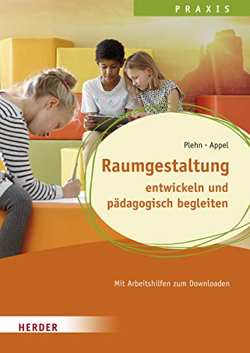 Imagen de archivo de Raumgestaltung: entwickeln und pdagogisch begleiten a la venta por Revaluation Books