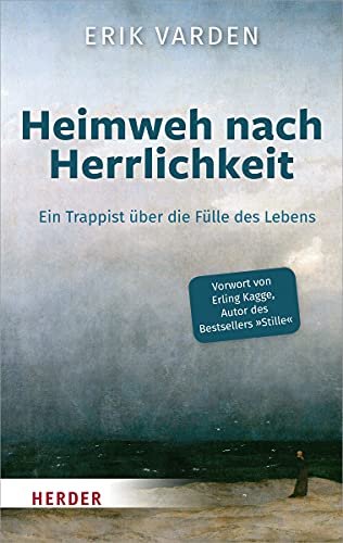 Imagen de archivo de Heimweh nach Herrlichkeit: Ein Trappist über die Fülle des Lebens a la venta por medimops