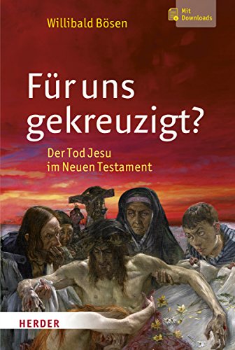 Stock image for Fr uns gekreuzigt?: Der Tod Jesu im Neuen Testament - Mit 160 Schaubildern for sale by medimops