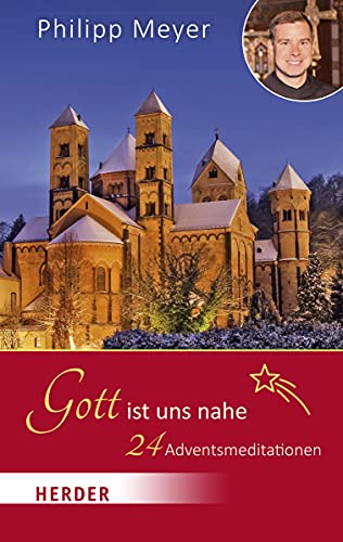 Beispielbild fr Gott ist uns nahe: 24 Adventsmeditationen zum Verkauf von medimops